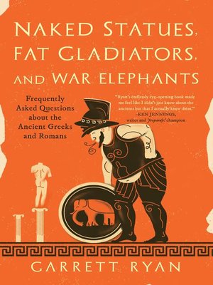 cover image of Naked Statues, Fat Gladiators, and War Elephants
